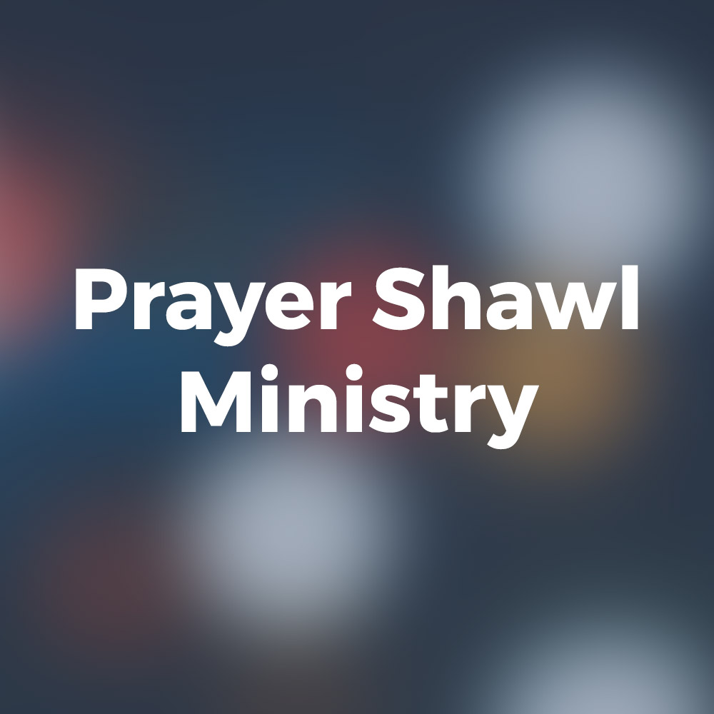 Prayer Shawl Ministry