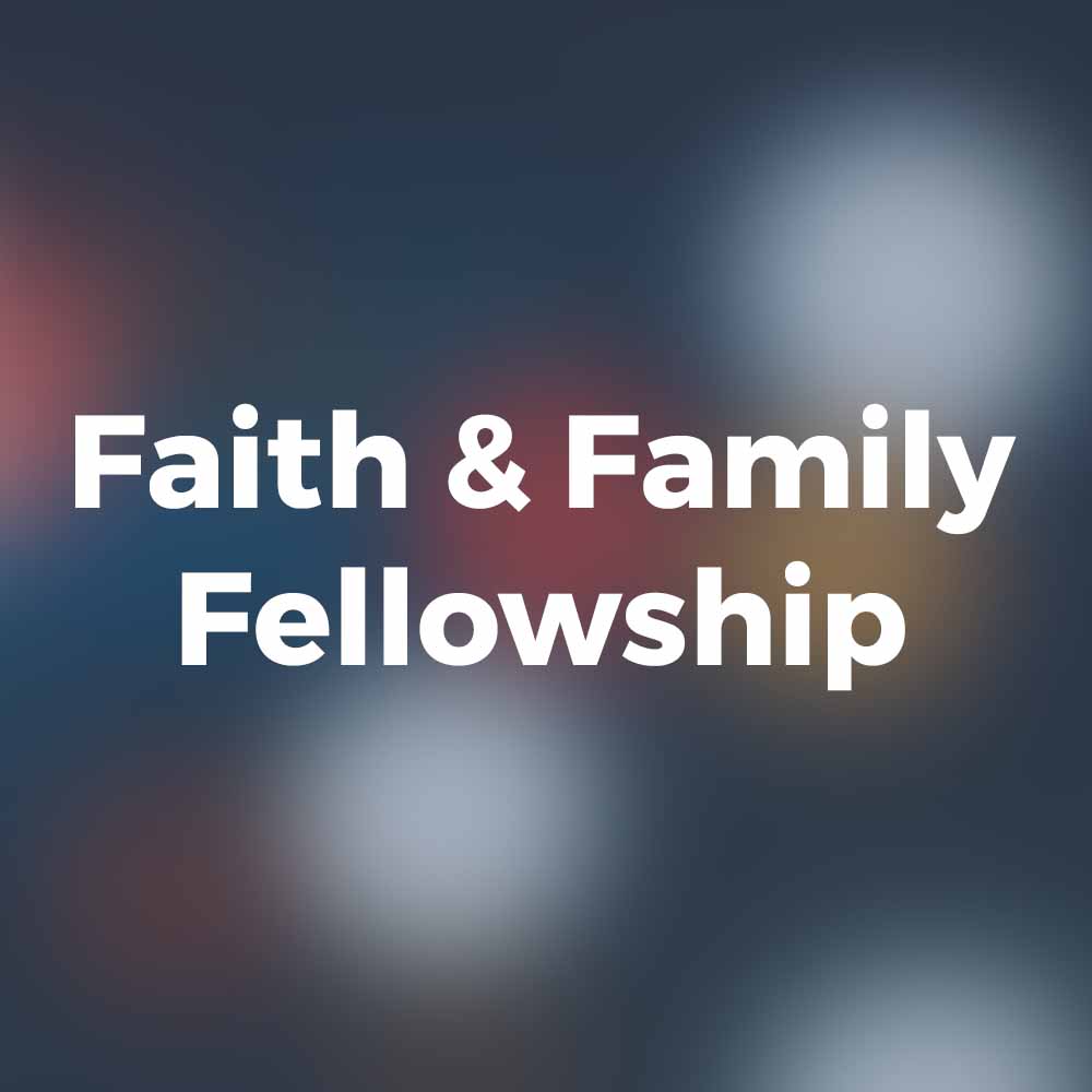 Faith & Family Fellowship